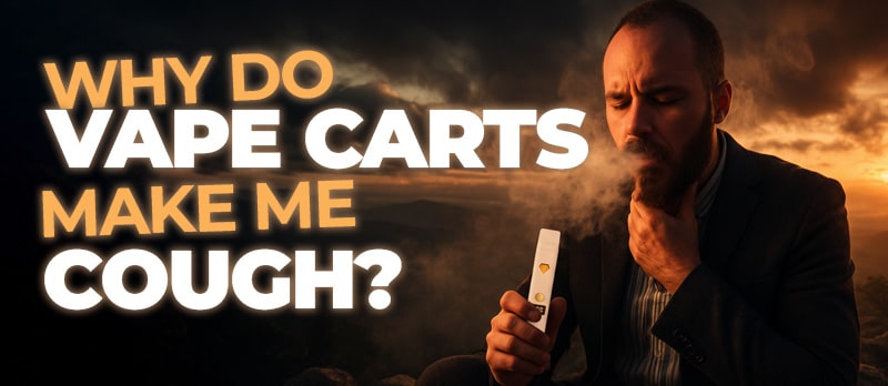Why Do Vape Carts Make Me Cough?