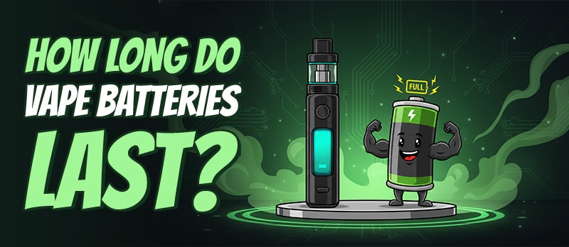 How long do vape batteries lasts
