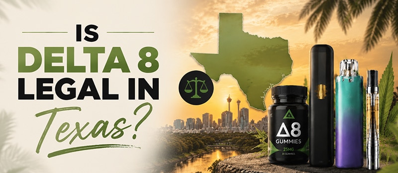Is delta 8 legal in texas